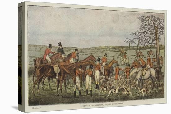 Hunting in Leicestershire, 1827, in at the Death-Henry Alken-Premier Image Canvas