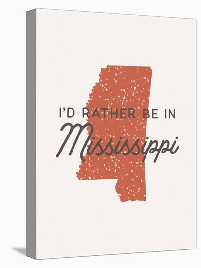 I'd Rather Be In Mississippi-null-Stretched Canvas