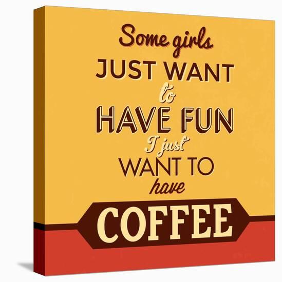 I Just Want to Have Coffee-Lorand Okos-Stretched Canvas