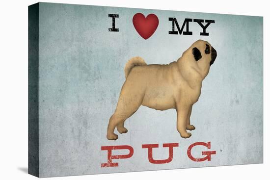 I Love My Pug II-Ryan Fowler-Stretched Canvas