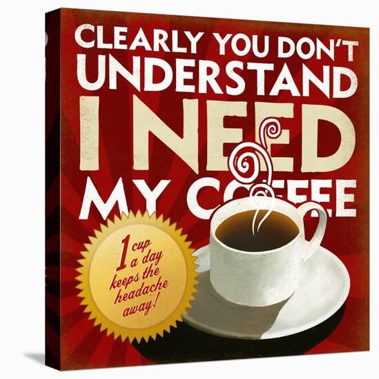 I Need My Coffee-Cory Steffen-Premier Image Canvas