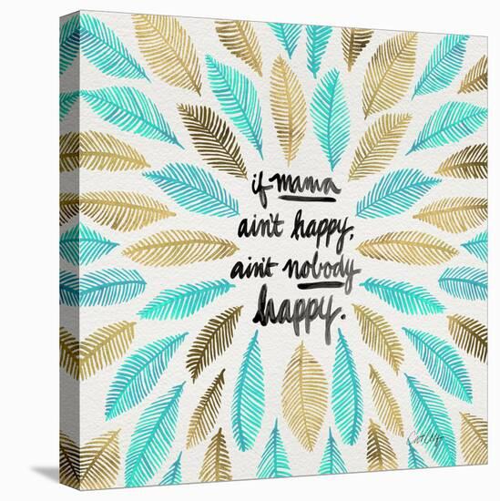 If Mama Aint Happy - Turquoise and Gold – Coquillette-Cat Coquillette-Premier Image Canvas