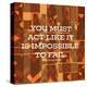 Impossible To Fail-Nicholas Biscardi-Stretched Canvas