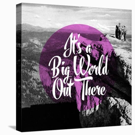 It's a Big World Out There-null-Premier Image Canvas
