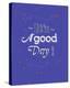 It's a Good Day-Myriam Tebbakha-Stretched Canvas