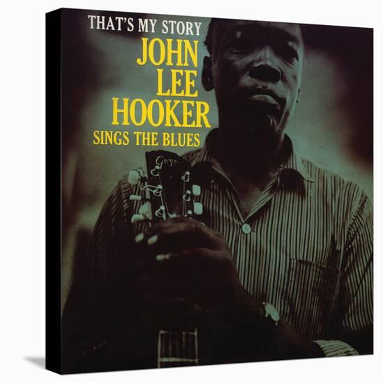 John Lee Hooker - That's My Story-null-Stretched Canvas