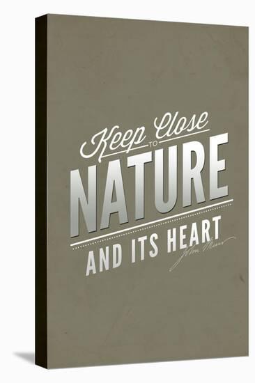 John Muir - Keep Close to Nature-Lantern Press-Stretched Canvas