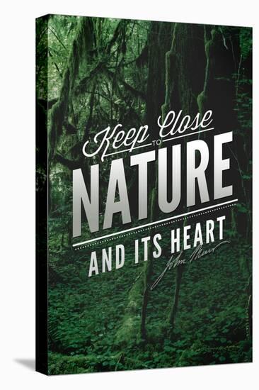 John Muir - Keep Close to Nature-Lantern Press-Stretched Canvas