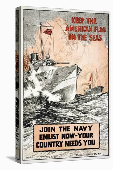 Join the Navy, Keep the American Flag on the Seas, c.1917-Frank Vining Smith-Stretched Canvas