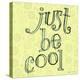 Just Be Cool-Robbin Rawlings-Stretched Canvas