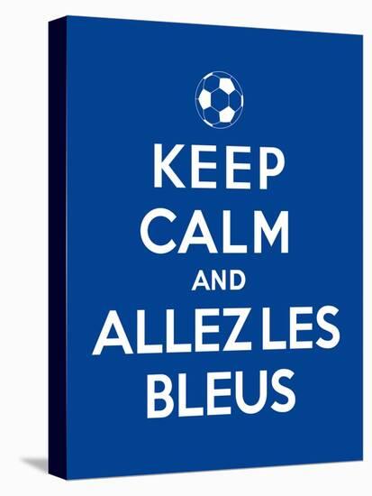 Keep Calm and Allez Les Bleus-Thomaspajot-Stretched Canvas