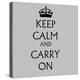 Keep Calm and Carry on Grey-null-Stretched Canvas