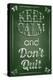 Keep Calm and Don't Quit-Bratovanov-Stretched Canvas