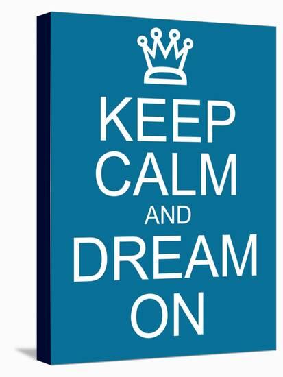 Keep Calm and Dream On-mybaitshop-Stretched Canvas