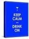 Keep Calm and Drink on Vector Background-place4design-Stretched Canvas