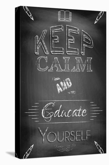 Keep Calm and Educate Yourself-Bratovanov-Stretched Canvas
