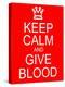 Keep Calm and Give Blood-mybaitshop-Stretched Canvas