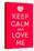 Keep Calm and Love Me-Thomaspajot-Stretched Canvas