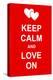 Keep Calm and Love On-prawny-Stretched Canvas