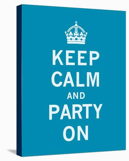 Keep Calm and Party On-The Vintage Collection-Stretched Canvas