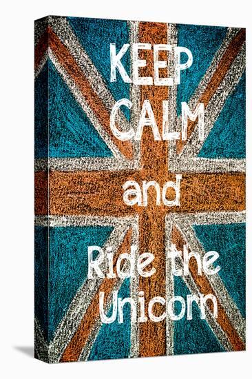 Keep Calm and Ride the Unicorn-null-Stretched Canvas