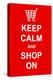 Keep Calm and Shop On-prawny-Stretched Canvas