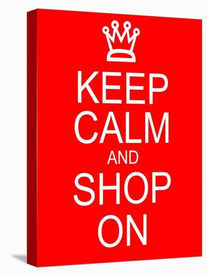 Keep Calm and Shop On-mybaitshop-Stretched Canvas