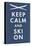 Keep Calm and Ski On-null-Stretched Canvas