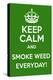 Keep Calm and Smoke Weed Everyday-Andrew S Hunt-Stretched Canvas