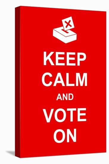 Keep Calm and Vote On-prawny-Stretched Canvas