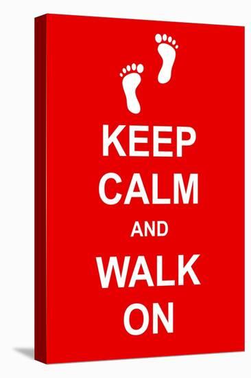 Keep Calm and Walk On-prawny-Stretched Canvas