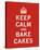 Keep Calm, Bake Cakes-The Vintage Collection-Stretched Canvas