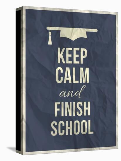 Keep Calm Finish School Design Typographic Quote-ONiONAstudio-Stretched Canvas
