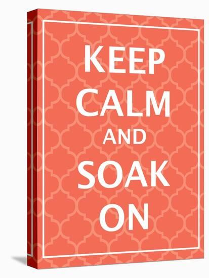 Keep Calm & Soak-N. Harbick-Stretched Canvas