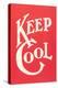 Keep Cool Slogan-null-Stretched Canvas