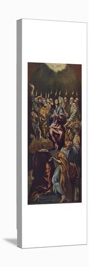 'La Venida Del Espiritu Santo', (The coming of the Holy Spirit), 1514-1519, (c1934)-El Greco-Stretched Canvas