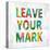 Leave Your Mark Color-Jamie MacDowell-Stretched Canvas
