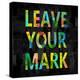 Leave Your Mark in Color-Jamie MacDowell-Stretched Canvas