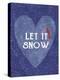 Let it Snow-Erin Clark-Premier Image Canvas