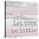 Let Them Be Little-Anna Quach-Stretched Canvas