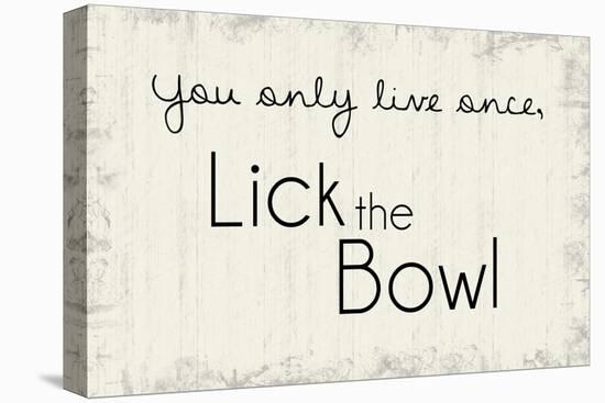 Lick the Bowl-Lauren Gibbons-Stretched Canvas