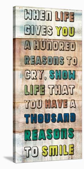 Life gives you a 100 Reasons-null-Stretched Canvas