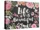 Life Is Beautiful Floral Chalk-Alicia Vidal-Stretched Canvas