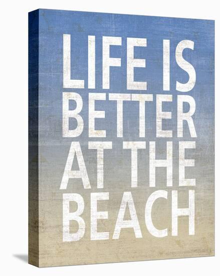 Life Is Better At The Beach-Sparx Studio-Stretched Canvas