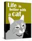 Life is Better with a Cat-Ginger Oliphant-Stretched Canvas