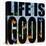 Life Is Good-Mark Ashkenazi-Premier Image Canvas