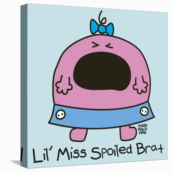 Lil Miss Spoiled Brat-Todd Goldman-Stretched Canvas