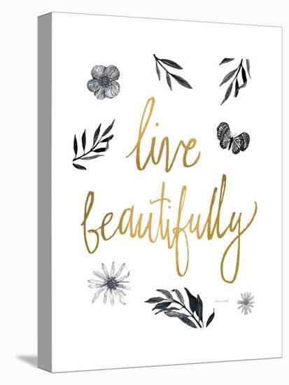 Live Beautifully BW-Sara Zieve Miller-Stretched Canvas