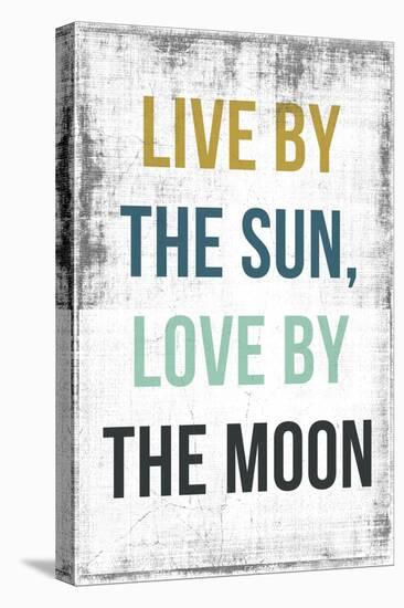 Live By the Sun Love by the Moon-PI Studio-Stretched Canvas