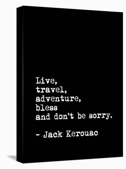 Live Travel Adventure Bless (Jack Keruoac)-null-Stretched Canvas
